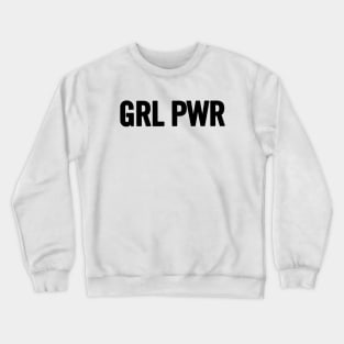 GRL PWR Crewneck Sweatshirt